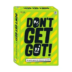 DON'T GET GOT