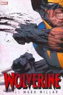 WOLVERINE BY MARK MILLAR. OMNIBUS