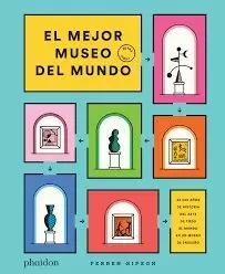EL MEJOR MUSEO DEL MUNDO (THE ULTIMATE ART MUSEUM) (SPANISH EDITION)