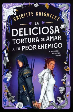 LA DELICIOSA TORTURA DE AMAR A TU PEOR ENEMIGO