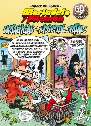 MAGOS DEL HUMOR 194: MORTADELO Y FILEMÓN. URGENCIAS DEL HOSPITAL... ¡FATAL!