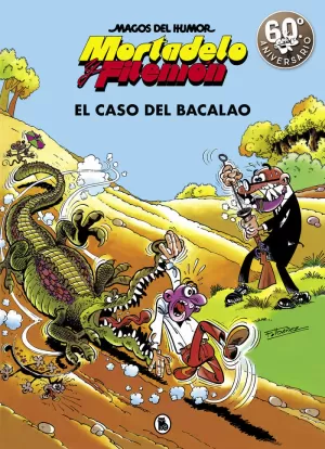 MAGOS DEL HUMOR 06: MORTADELO Y FILEMÓN. EL CASO DEL BACALAO