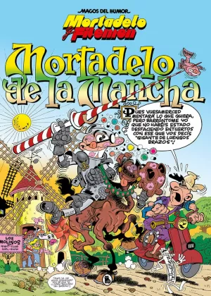 MAGOS DEL HUMOR 103: MORTADELO Y FILEMÓN. MORTADELO DE LA MANCHA