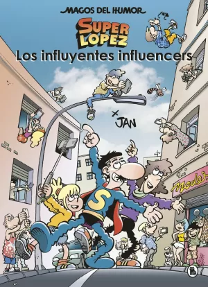 SUPERLÓPEZ. LOS INFLUYENTES INFLUENCERS (MAGOS DEL HUMOR 207)