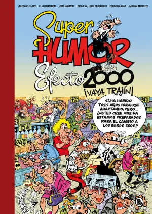 SUPER HUMOR MORTADELO Y FILEMÓN 68: EFECTO 2000, ¡VAYA TRAJIN!