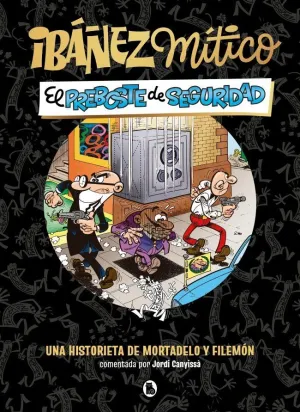 IBÁÑEZ MÍTICO 02. EL PREBOSTE DE SEGURIDAD