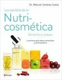 SECRETOS DE LA NUTRICOSMÉTICA, LOS