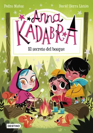 ANNA KADABRA 07: EL SECRETO DEL BOSQUE