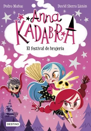 ANNA KADABRA 08: EL FESTIVAL DE BRUJERÍA