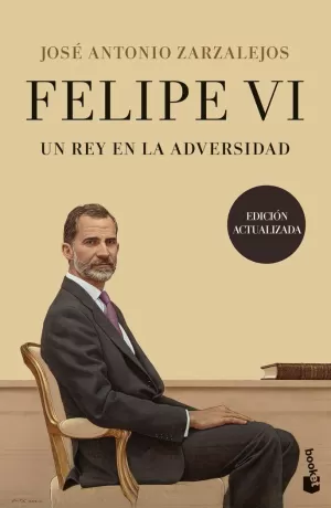 FELIPE VI. UN REY EN LA ADVERSIDAD