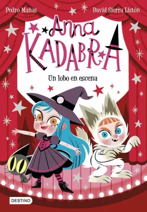 ANNA KADABRA 09: UN LOBO EN ESCENA