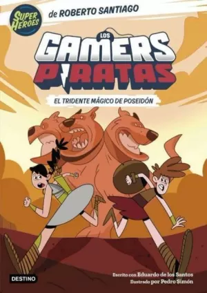 LOS GAMERS PIRATAS 03. EL TRIDENTE MÁGICO DE POSEIDÓN
