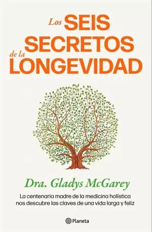 LOS SEIS SECRETOS DE LA LONGEVIDAD