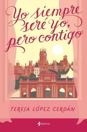 YO SIEMPRE SERÉ YO, PERO CONTIGO