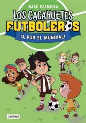 LOS CACAHUETES FUTBOLEROS 04. ¡A POR EL MUNDIAL! NUEVA PRESENTACION