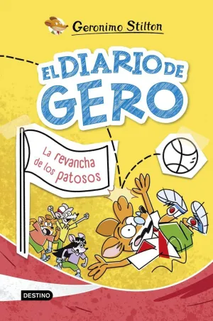 EL DIARIO DE GERO 02. LA REVANCHA DE LOS PATOSOS EL DIARIO DE GERO 02. LA REVANCHA DE LOS PATOSOS