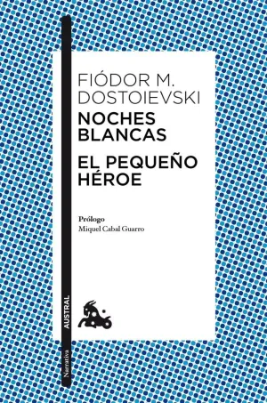 NOCHES BLANCAS · EL PEQUEÑO HÉROE
