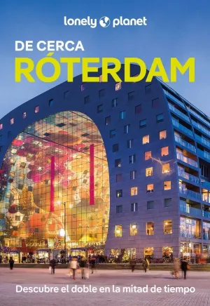 RÓTERDAM DE CERCA
