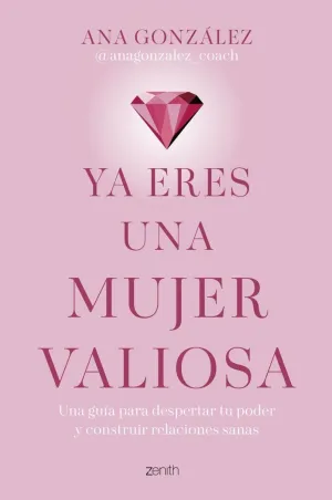 YA ERES UNA MUJER VALIOSA