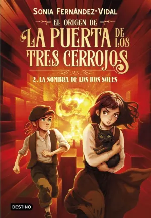 EL ORIGEN DE LA PUERTA DE LOS TRES CERROJOS 02. LA SOMBRA DE LOS DOS SOLES