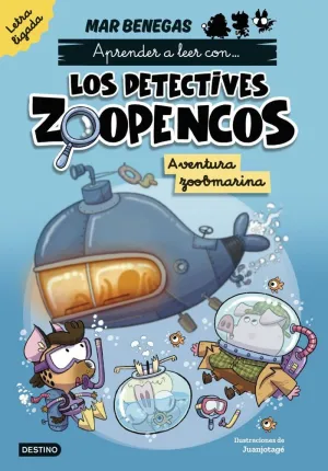 APRENDER A LEER CON... LOS DETECTIVES ZOOPENCOS 01. AVENTURA ZOOBMARINA