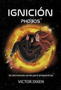 PHOBOS 01. IGNICIÓN