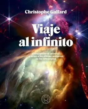 VIAJE AL INFINITO (EDICIÓN GRAN FORMATO A TODO COLOR) VIAJE AL INFINITO (EDICIÓN GRAN FORMATO A TODO COLOR)