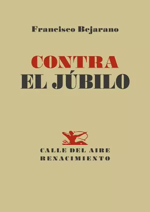 CONTRA EL JÚBILO