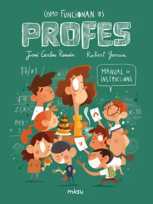 COMO FUNCIONAN OS PROFES? MANUAL DE INSTRUCIÓNS