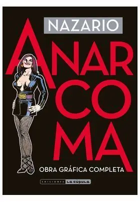 ANARCOMA. OBRA GRAFICA COMPLETA (4ª EDICION)