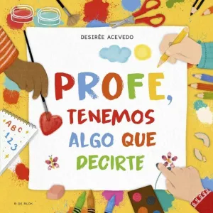 PROFE, TENEMOS ALGO QUE DECIRTE
