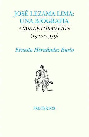 JOSÉ LEZAMA LIMA: UNA BIOGRAFÍA