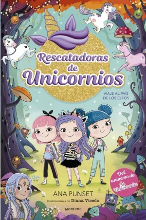 RESCATADORAS DE UNICORNIOS 08. VIAJE AL PAÍS DE LOS ELFOS