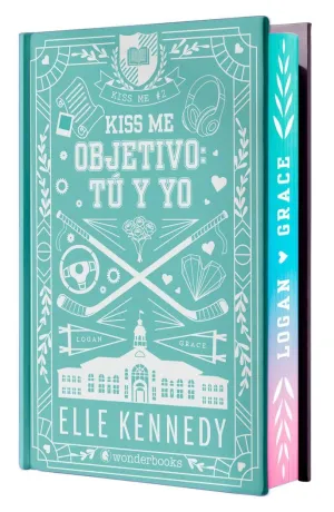 OBJETIVO: TÚ Y YO (KISS ME 2 - OFF CAMPUS 2) - EDICIÓN ESPECIAL EN TAPA DURA CON