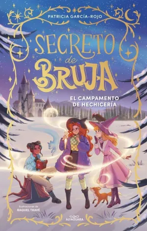 SECRETO DE BRUJA 02. EL CAMPAMENTO DE HECHICERÍA