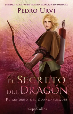 EL SECRETO DEL DRAGÓN (EL SENDERO DEL GUARDABOSQUES, LIBRO 17)