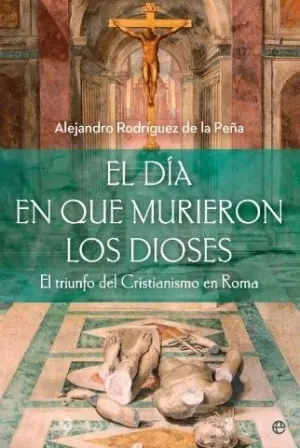 EL DÍA EN QUE MURIERON LOS DIOSES