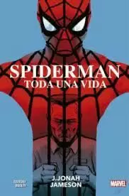 SPIDERMAN. TODA UNA VIDA: J. JONAH JAMESON