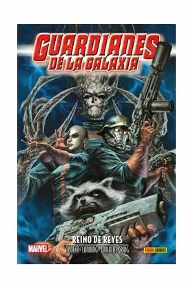 ANIQUILACION SAGA 23. GUARDIANES DE LA GALAXIA: REINO DE REYES