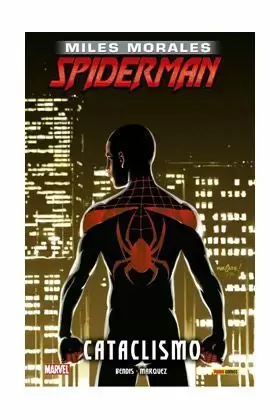 MILES MORALES: SPIDERMAN 04. CATACLISMO