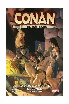 CONAN EL BARBARO 02: LA VIDA Y LA MUERTE DE CONAN. SEGUNDA PARTE