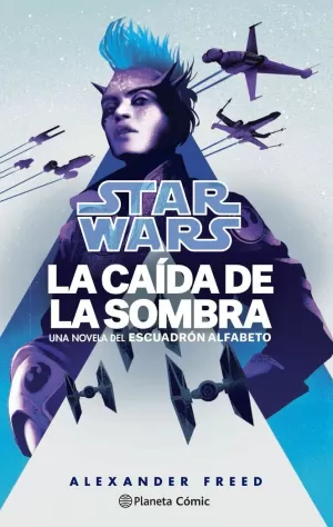 STAR WARS: LA CAÍDA DE LA SOMBRA