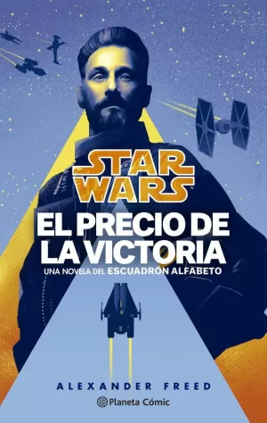 STAR WARS: ESCUADRÓN ALFABETO. EL PRECIO DE LA VICTORIA