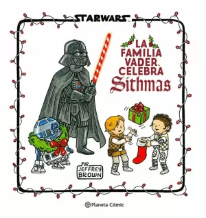 STAR WARS. LA FAMILIA VADER CELEBRA SITHMAS