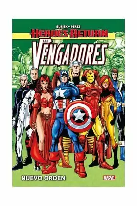HEROES RETURN 11: LOS VENGADORES 03. NUEVO ORDEN