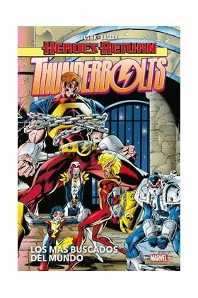 HEROES RETURN 12: THUNDERBOLTS 02: LOS MAS BUSCADOS DEL MUNDO