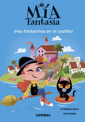 MÍA FANTASÍA 07. HAY FANTASMAS EN EL CASTILLO