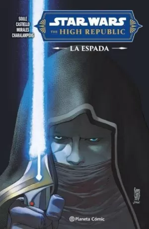 STAR WARS. HIGH REPUBLIC: LA ESPADA