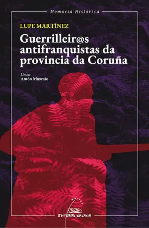 GUERRILEIRO@S ANTIFRANQUSITAS DA PROVINCIA DA CORUÑA