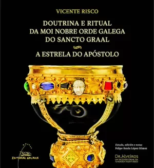 DOUTRINA E RITUAL DA MOI NOBRE ORDE GALEGA DO SANCTO GRAAL - A ESTRELA DO APÓSTO
